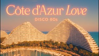 Côte d’Azur Love | Neo Vallo | Romantic Flight over Côte d’Azur under Disco 80s 🌴✨