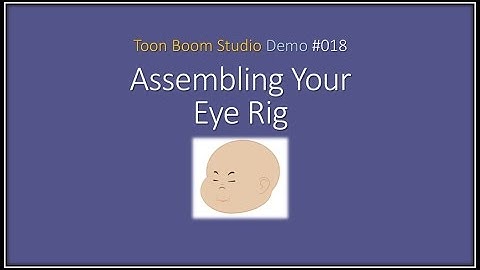 Toon Boom Studio Demo #018 - Assembling The Eye Rig