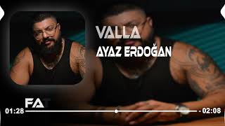 Ayaz Erdoğan - Valla (Fatih Baturay Remix)