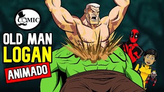 ¿Como fue la historia de OLD MAN LOGAN en los COMICS? || Video comic animado