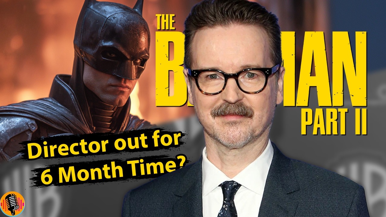 Matt Reeves taking 6 months off from The Batman Part 2