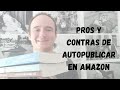 Ventajas y desventajas de autopublicar con Amazon KDP