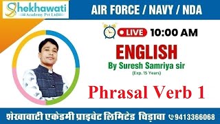 Phrasal Verb P- 1 | By Samriya Sir | | Navy || Airforce || NDA || Shekhawati Defence Academy Pvt Ltd