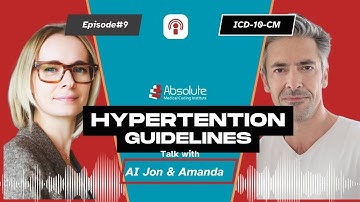 Podcast (Episode #9) ICD-10-CM Hypertension Guidelines the AMCI Way!
