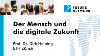 Der Mensch und die digitale Zukunft, Dirk Helbing, ETH Zürich screenshot 1