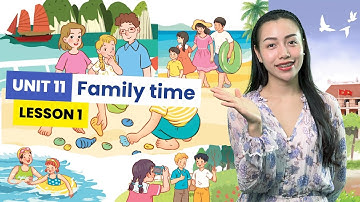 Tiếng Anh Lớp 5 Unit 11 lesson 1 Family Time | Viral English