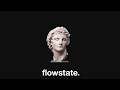 music that will get you to flowstate.