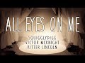 ALL EYES ON ME - COVER [@Victor McKnight & SquigglyDigg]