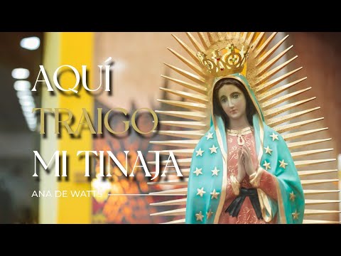 Canción &quot;AQUÍ TRAIGO MI TINAJA&quot; Ana de Watts (Video Oficial) #musicacatólica #jesus #virgenmaria