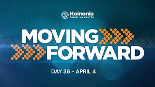 Moving Forward Day 36 - Moving Forward in a Divine Assignment