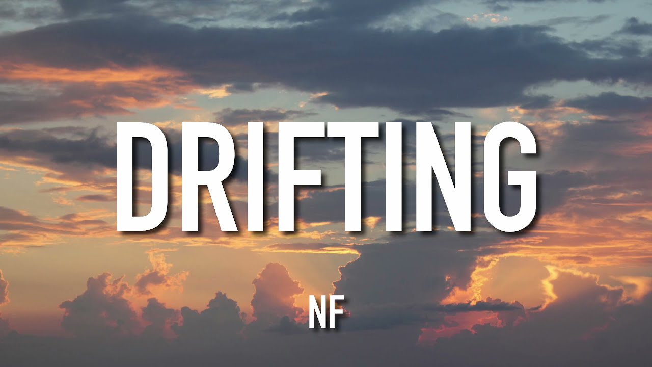 NF - DRIFTING (Lyrics) - YouTube