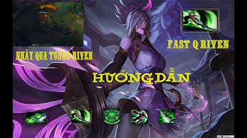 HƯỚNG DẪN CƠ BẢN.NHẢY QUA TƯỜNG.FAST Q RIVEN .2021 #riven #fastq