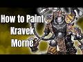 The Complete Kravek Morne Tutorial - Iron Warriors Done Right
