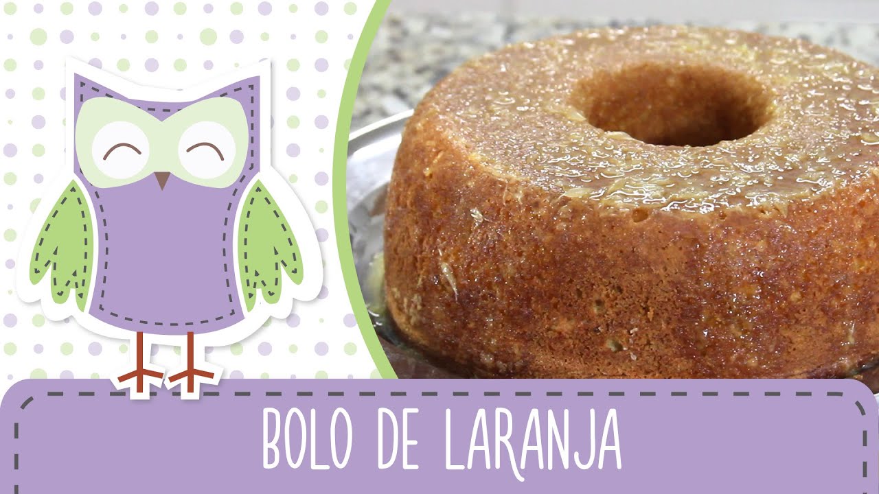 BOLO DE LARANJA (COM CASCA E TUDO) RECEITAS DA MÃE CORUJA #11