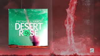 PROBASS ∆ HARDI - DESERT ROSE (Official Audio)