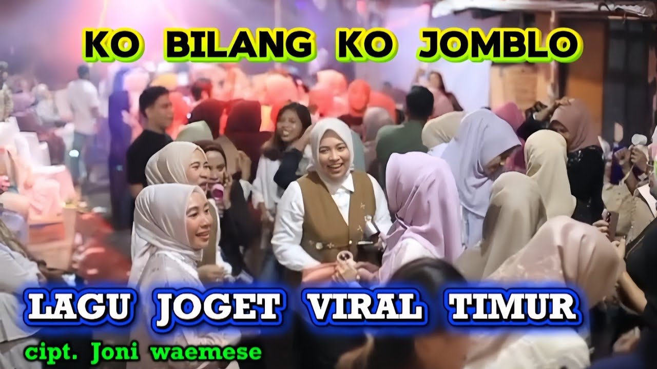 Ko Bilang Ko Jomblo (Lagu Joget Viral Timur 2026)_joni waemese