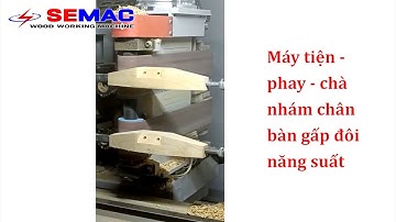 Máy tiện chân ghế gỗ tiện 2 trục cùng lúc cấp phôi tự động tiện siêu nhanh