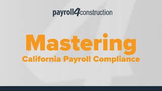 Mastering California Payroll Compliance