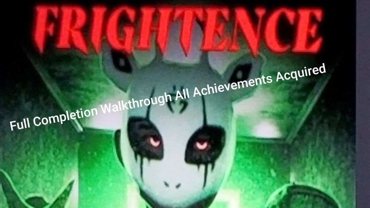 FRIGHTENCE Full Walkthrough Guide