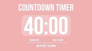 40 MINUTE COUNTDOWN TIMER ⏳ WITH SOFT ALARMS 🌸