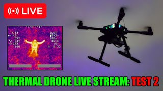 Thermal Drone - Live Stream Test 2