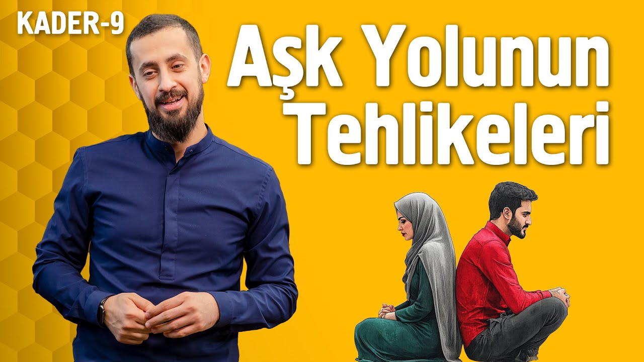 Aşk Yolunun Tehlikeleri - Acz Fakr Şefkat Tefekkür - 26.Söz Zeyl - Kader 9 @Mehmet Yıldız