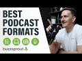 How to Choose a Podcast Format [2021]