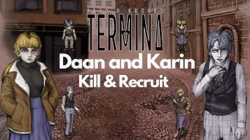 How to recruit or kill Karin and Daan in fear and hunger termina.
