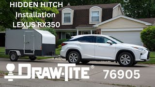 2016  2022 Lexus RX350 HIDDEN HITCH Installation  DrawTite 76905  Removable Hitch Receiver