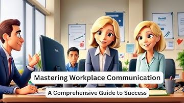 Mastering Workplace Communication | Essential Tips for Success