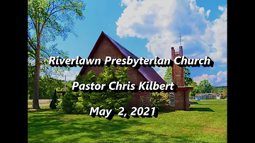 Riverlawn Presbyterian Church - May 2, 2021