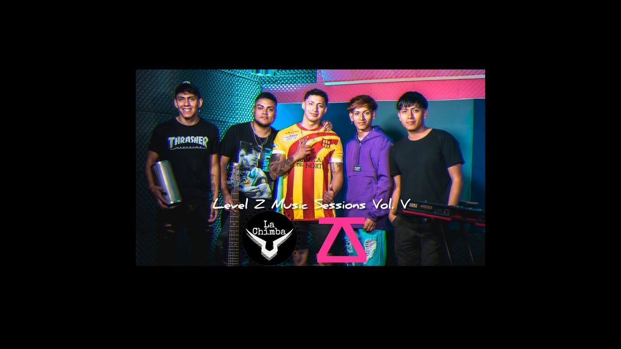 La Chimba, Level Z Music Sessions, Vol. 5 (Video sesion)