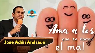 Ama a los que te hacen el mal - José Adán Andrade by Predicas de sana doctrina  2,176 views 1 year ago 1 minute, 38 seconds