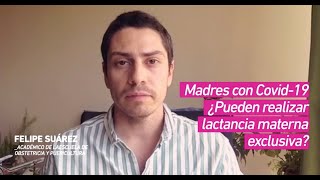 Madres con Covid-19, ¿pueden realizar lactancia materna exclusiva?