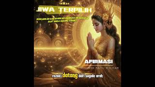 JIWA TERPILIH💫 AFIRMASI MAGNET UANG 1 MILIAR – Energi Keberlimpahan Tanpa Batas