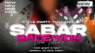 DJ SABAR - SADEWOK X PACHANGA ‼️ PARTY THAILAND STYLE - AR MIXS PRDCT .
