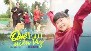 Quê Em Miền Tây ♪ Bé MAI VY Thần Đồng Âm Nhạc Việt Nam [MV Official]