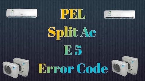 Pel Split ac E5 Error Code