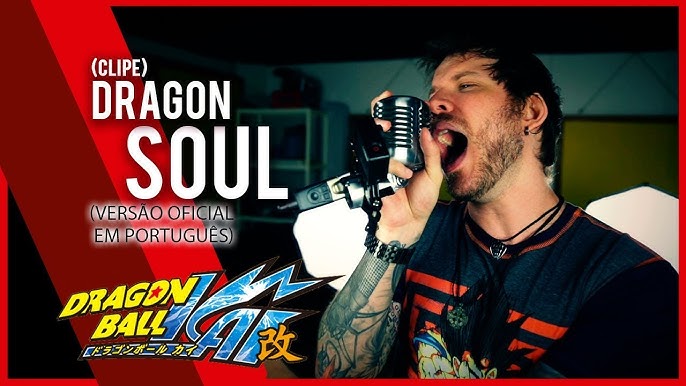 DRAGON BALL KAI - ABERTURA EM PORTUGUÊS (BR) - DRAGON SOUL (FULL