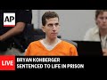 LIVE Bryan Kohberger To Be Sentenced For Murdering Four University Of Idaho Students LIVE Bryan Kohberger To Be Sentenced For Murdering Four University Of Idaho Students