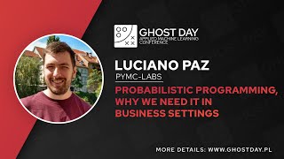 Probabilistic programming, why we need it in business settings by Luciano Paz @ PyMC-Labs