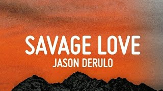 Jason Derulo - Savage Love (Lyrics)