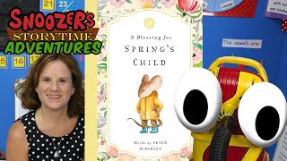 Snoozer's Storytime Aventure A Blessing for Spring's Child