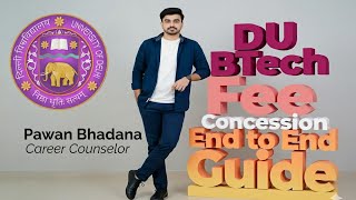 Du Btech Registration Process  | Fees Concession end to end guide Du btech cutoff | Pawan Bhadana