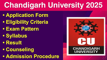 Chandigarh University 2025 - Eligibility Criteria, Exam Date, Application form, Syllabus