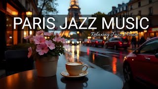 Paris Jazz Music - Street Vibes on a Rainy Day ☕ Relaxing Jazz Coffee Music for Work, Study &amp; Chill