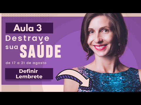 AULA 3 - Destrave Sua Saúde - #EuDeVerdade - AULA 3 - Destrave Sua Saúde - #EuDeVerdade