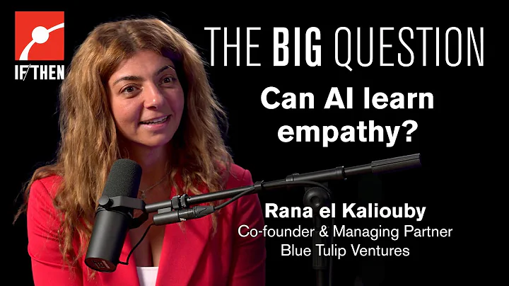 Can AI Learn Empathy? Why Emotional Intelligence Is the Future with Dr. Rana el Kaliouby