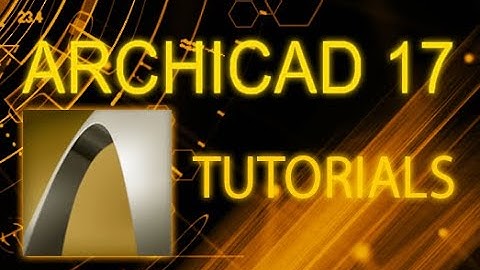 ArchiCAD 17 - Tutorial for Beginners [COMPLETE]