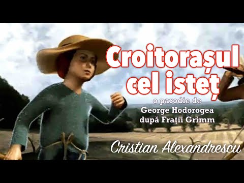 Croitorasul Cel Istet - O Parodie De George Hodorogea Dupa Fratii Grimm